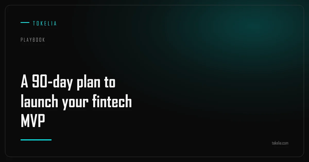 A 90-day fintech launch timeline split into scope, build, compliance and pilot phases