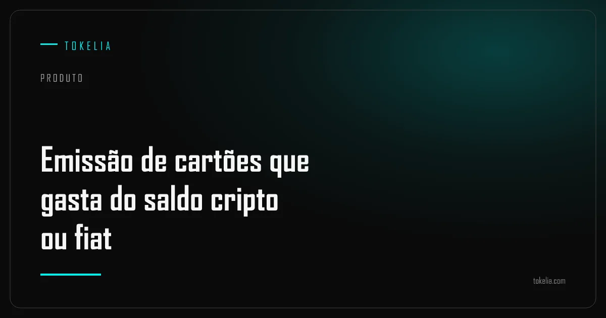 Um cartão virtual e um físico consumindo valor de um saldo unificado cripto e fiat